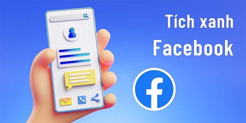 Dấu tích xanh trên fanpage Facebook có tác dụng gì?